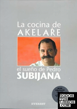 La cocina de Akelare. El sueño de Pedro Subijana