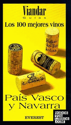 Los 100 mejores vinos del País Vasco y Navarra
