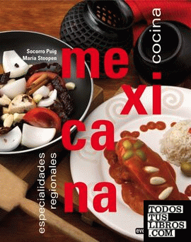 Especialidades regionales de la cocina mexicana