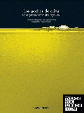 Los aceites de oliva en la gastronomía del siglo XXI
