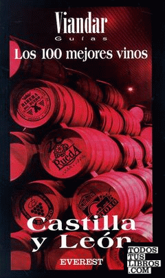 Los 100 mejores vinos de Castilla y León