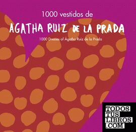 1000 vestidos de Ágatha Ruiz de la Prada // 1000 dresses of Ágatha Ruiz de la Prada