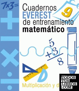 Cuadernos Everest de entrenamiento matemático 9. Multiplicación y división