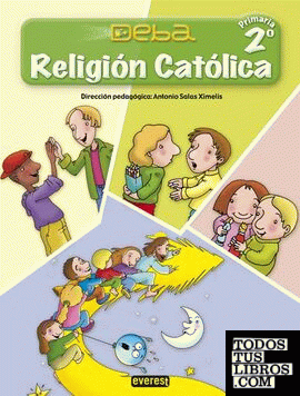 Religión Católica 2º Primaria. Proyecto Deba