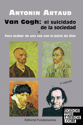 Van Gogh. El suicidado de la sociedad. Para acabar de una vez con el juicio de Dios