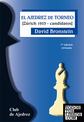 El ajedrez de torneo (séptima edición revisada)