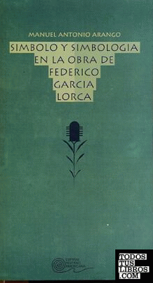 Símbolo y simbología en la obra de Federico García Lorca