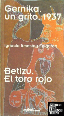 Gernika, un grito, 1937. Betizú, el toro rojo