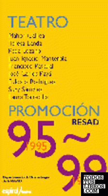Teatro. Promoción RESAD 1995-1999