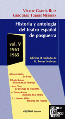 Historia y antología del teatro español de posguerra (1961-1965). Vol. V