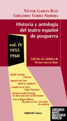 Historia y antología del teatro español de posguerra (1956-1960). Vol. IV