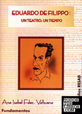 Eduardo De Filippo: un teatro, un tiempo