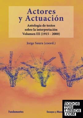 Actores y actuación, vol. III (1945-2000)
