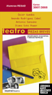 Teatro. Piezas breves 2007-2008