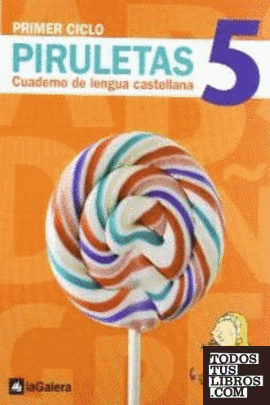 Piruletas, lengua castellana, Educación Primaria, 1 ciclo. Cuaderno 5