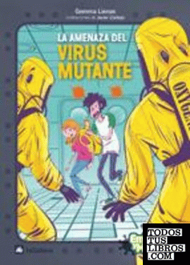 La amenaza del virus mutante