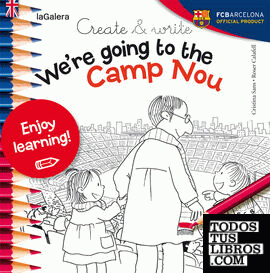 Create & write We're going to the Camp Nou
