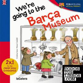 We are going to the Barça Museum