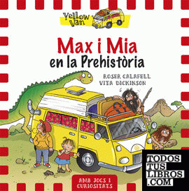 Yellow Van 1. Max i Mia en la prehistòria