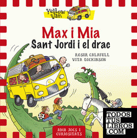 Yellow Van 3. Max i Mia. Sant Jordi i el drac