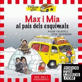 Yellow Van 7. Max i Mia al país dels esquimals