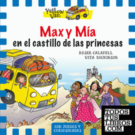 Yellow Van 8. Max y Mía en el castillo de las princesas