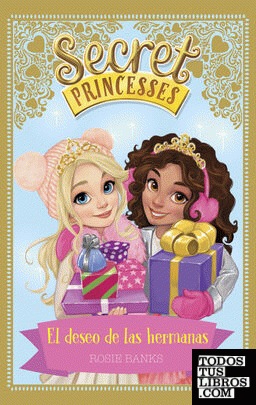 Secret Princesses. El deseo de las hermanas