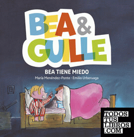 Bea & Guille 3. Bea tiene miedo
