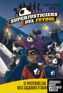 Superjusticiers del Futbol 2. El misteriós cas dels caçadors d'àrbitres