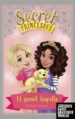 Secret Princesses 5. El gosset trapella