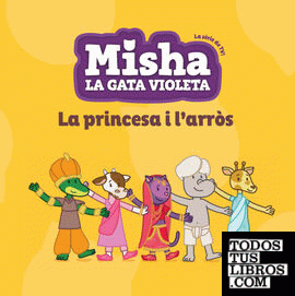 Misha la gata violeta 4. La princesa i l'arròs