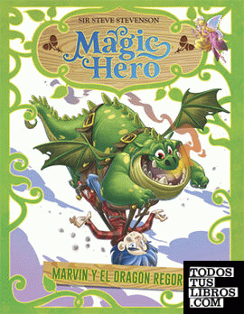 Magic Hero 4. Marvin y el dragón regordete