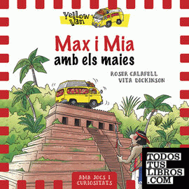 Yellow Van 14. Max i Mia amb els maies