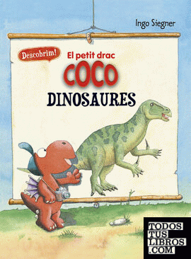 El petit drac Coco. Descobrim els dinosaures