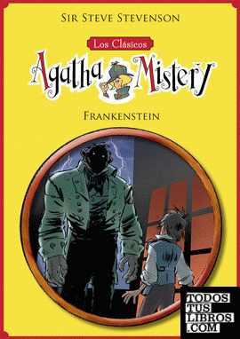 Los clásicos de Agatha Mistery 1. Frankenstein