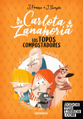 Carlota Zanahoria 3. Los Topos Compostadores