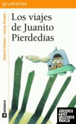 Los viajes de Juanito Pierdedías