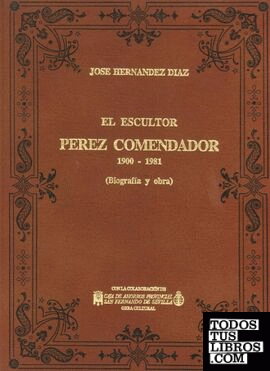 Escultor Pérez Comendador, el 1900-1981