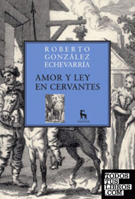 Amor y Ley en Cervantes