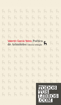 La poética de Aristóteles. Edición trilingüe.