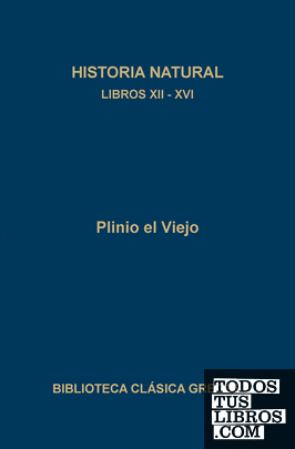 388. Historia natural. Libros XII - XVI