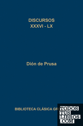 Discursos (dion prusa) xxxvi-xl