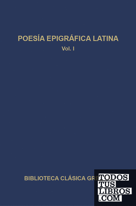 259. Poesía epigráfica latina. Vol. I