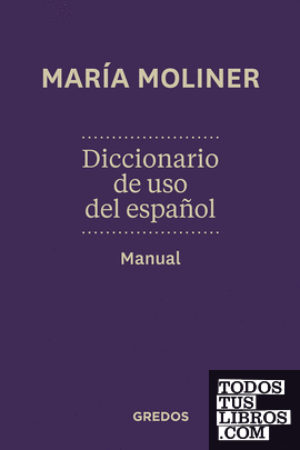Diccionario de uso de español. Manual