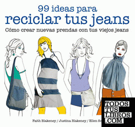 99 ideas para reciclar tus jeans