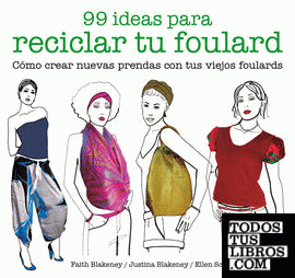 99 ideas para reciclar tu foulard