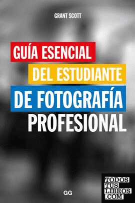 Guía esencial del estudiante de fotografía profesional