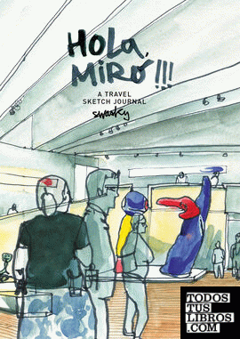 Hola, Miró!!! A travel Sketch Journal