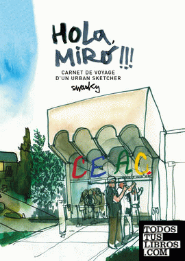 Hola, Miró!!! Carnet de voyage d'un urban sketcher