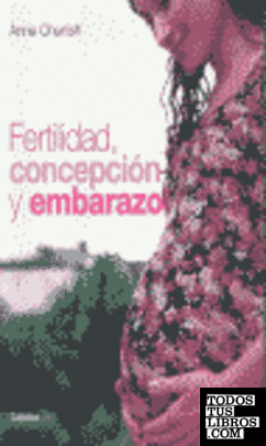 Fertilidad, concepción y embarazo